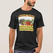 Heirloom Gardens Green Gezegde T-shirt (Voorkant)