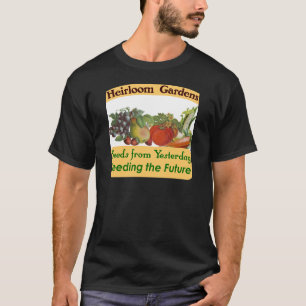 Heirloom Gardens Green Gezegde T-shirt