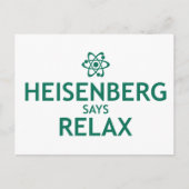 Heisenberg Says Relax Briefkaart (Voorkant)