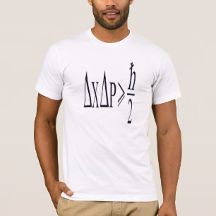 Heisenberg uncertainty principle t-shirt