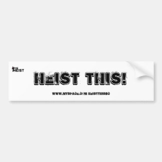 Heist dit! Bumpersticker - Gepersonaliseerd