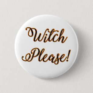 heks alsjeblieft grappig halloween gezegde ronde button 5,7 cm