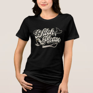 Heks Alsjeblieft Grappige Halloween Citaat Tri-Blend Shirt