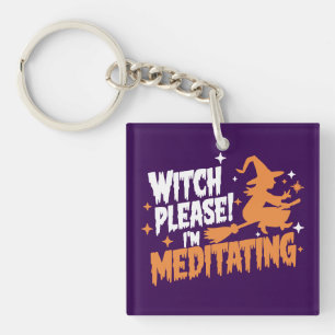 Heks Alsjeblieft, ik ben Halloween aan het mediter Sleutelhanger