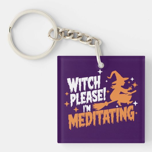 Heks Alsjeblieft, ik ben Halloween aan het mediter Sleutelhanger (voorkant)