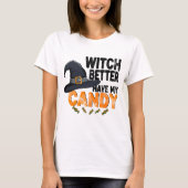 Heks, heb mijn snoepgoed Halloween T-shirt (Voorkant)