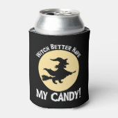 Heks kan maar beter mijn Snoep hebben! Blikjeskoeler (Blikje Voorkant)