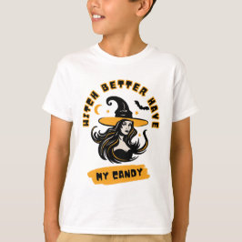 Heks kan maar beter mijn Snoep hebben! Heks Hallow T-shirt