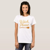 Heks, kom op – Grappige heks Halloween T-shirt (Voorkant volledig)