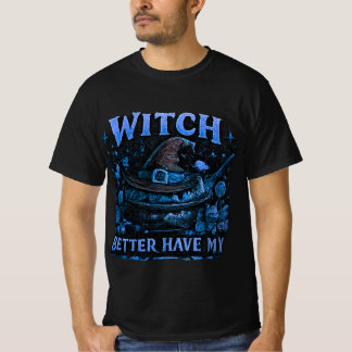 Heks Zou Mijn Snoep Maar Moeten Hebben Grappige Ha T-shirt
