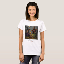 Heksen bij het kampvuur t-shirt