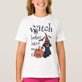 Heksen kunnen beter mijn tonijn hebben t-shirt