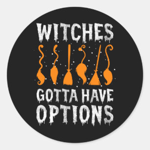 Heksen Moeten Keuzes Hebben Grappige Halloween Kos Ronde Sticker