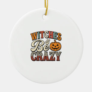 Heksen Zijn Gek Vintage Halloween T-shirt Ontwerp_ Keramisch Ornament