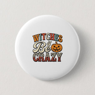 Heksen zijn gek Vintage Halloween T-shirt ontwerp_ Ronde Button 5,7 Cm