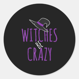 Heksenhoed ontwerp - heksen zijn gek - halloween ronde sticker