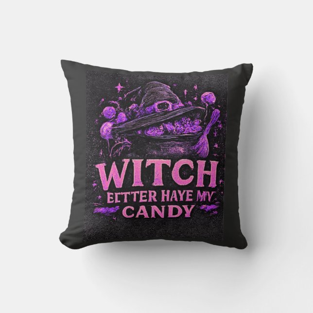 Heksenmoet mijn roze Halloween-candy hebben  Kussen (Voorkant)