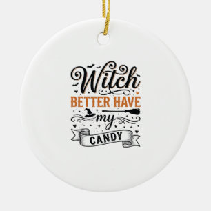 Heksenontwerp voor Halloween - geef me mijn snoep Keramisch Ornament