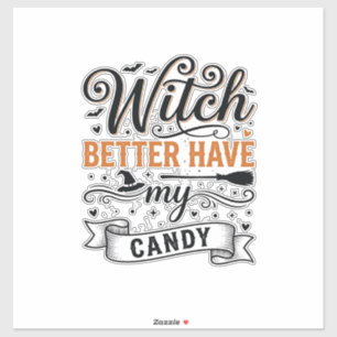Heksenontwerp voor Halloween - geef me mijn snoep Sticker