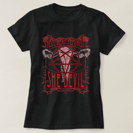 Hel Bent Feminist Ze duizelt Uterus T-shirt (Design voorkant)