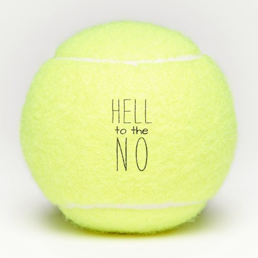 Hel tot NEE Grappige Typografie Tennisballen (Voorkant)