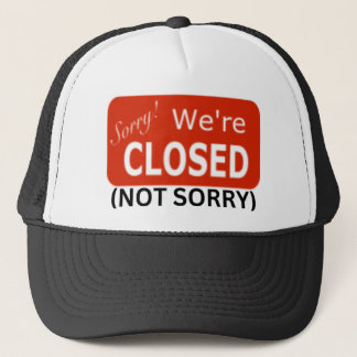 Helaas zijn we gesloten (geen sorry) trucker pet