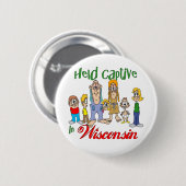 Held Captive in Wisconsin Ronde Button 5,7 Cm (Voorkant /achterkant)