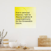 Helder, onapologetisch Motivatie schitteren Poster (Keuken)