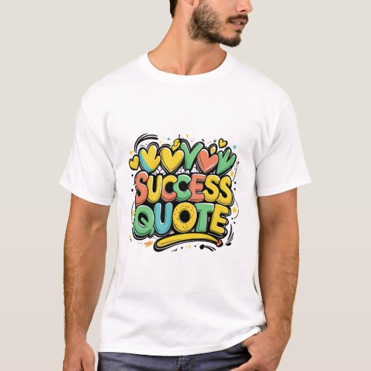 Helder succes – Motivatie typografisch Poster T-shirt (Voorkant)