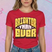 helderder dan ooit t-shirt