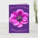 Heldere en vette Floral Birthday Kaart voor dochte<br><div class="desc">Birthday card for Daughter featuring a big bold anemone flower. All text can easily be personalized if you wish.</div>