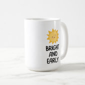 Heldere en vroege koffie mok 15oz (Voorkant rechts)