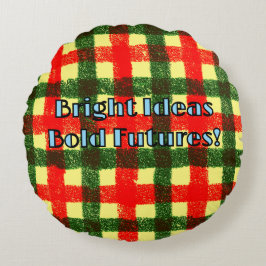 Heldere ideeën voor gedurfde toekomst! rond kussen