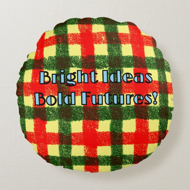 Heldere ideeën voor gedurfde toekomst! rond kussen (Voorkant)