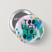 Helderheid III | Te groot om te stoppen Ronde Button 5,7 Cm (Voorkant /achterkant)