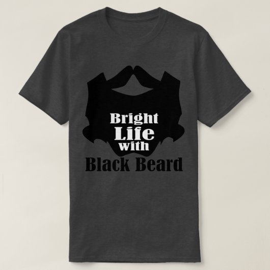 Helderheid in leven met zwarte baard 2 t-shirt (Design voorkant)