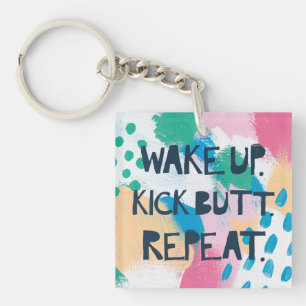 Helderheid IV Wake Up Kick Butt Herhalen Sleutelhanger