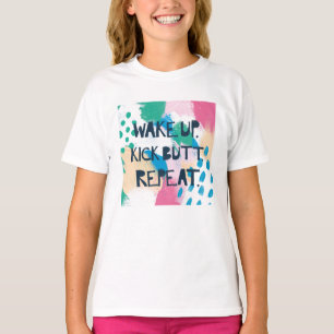 Helderheid IV Wake Up Kick Butt Herhalen T-shirt