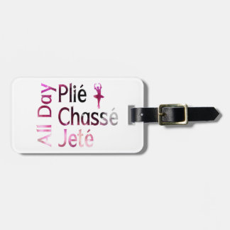 Hele Dag Plie, Chasse, Jete ~ Ballet Design Bagagelabel