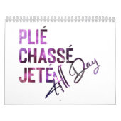 Hele Dag Plie, Chasse, Jete ~ Ballet Design Kalender (Hoes)