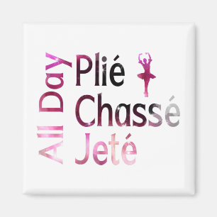 Hele Dag Plie, Chasse, Jete ~ Ballet Design Magneet