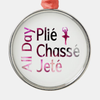 Hele Dag Plie, Chasse, Jete ~ Ballet Design Metalen Ornament