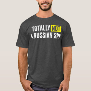 Helemaal geen Russische spion T-shirt