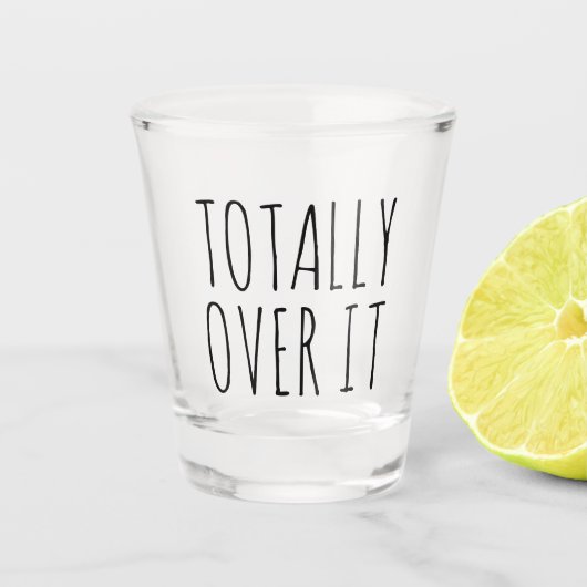 Helemaal over het grappige geschenk shot glas (Voorkant)