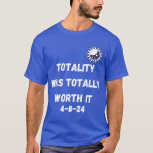 Helemaal twee keer waard in een zonsverduistering t-shirt
