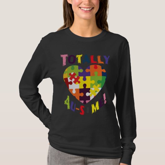 Helemaal wat! Support Love Accepteer World Autism T-shirt (Voorkant)