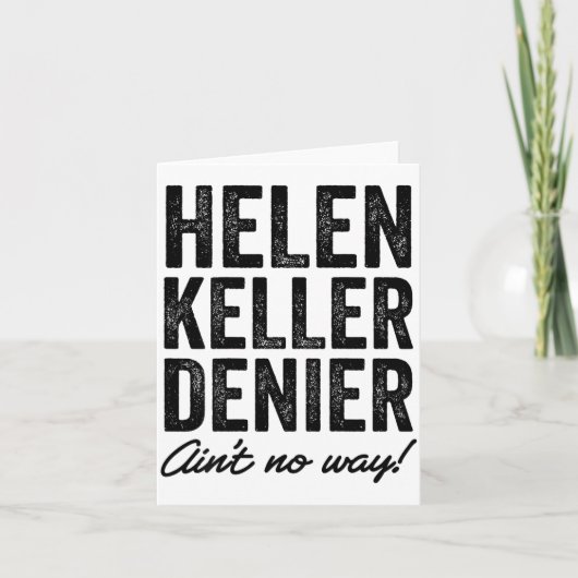 Helen Keller Denier Ain't No Way Funny Retro Meme  Kaart (Voorkant)