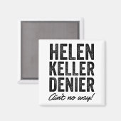 Helen Keller Denier Ain't No Way Funny Retro Meme Magneet (Voorkant / Achterkant)