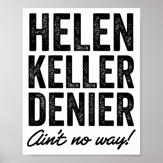 Helen Keller Denier Ain't No Way Funny Retro Meme Poster (Voorkant)