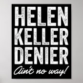 Helen Keller Denier Ain't No Way Funny Retro Meme  Poster (Voorkant)